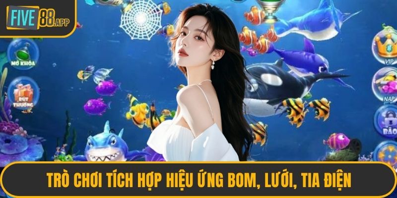 Trò chơi tích hợp hiệu ứng bom, lưới, tia điện