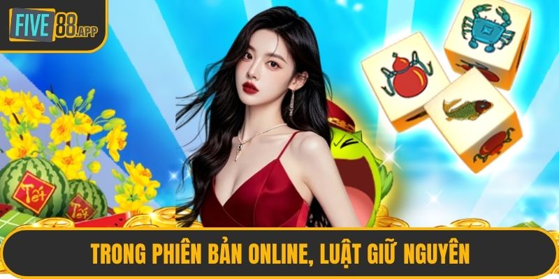 Trong phiên bản online, luật giữ nguyên như truyền thống